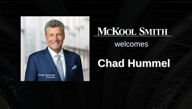 McKool Smith Welcomes Trial Lawyer Chad Hummel in Los Angeles