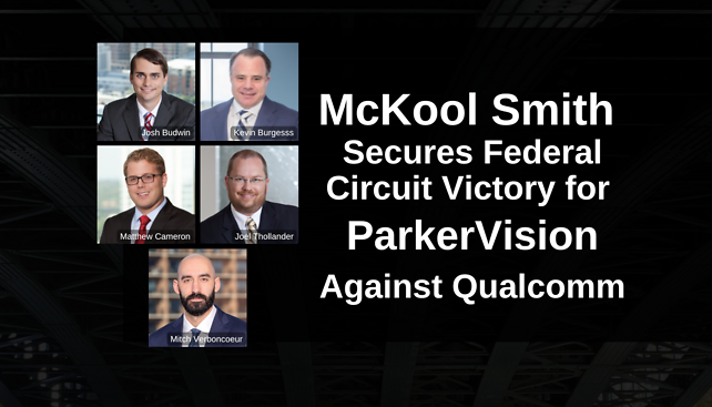 McKool Smith Secures Federal Circuit Victory for ParkerVision Against Qualcomm