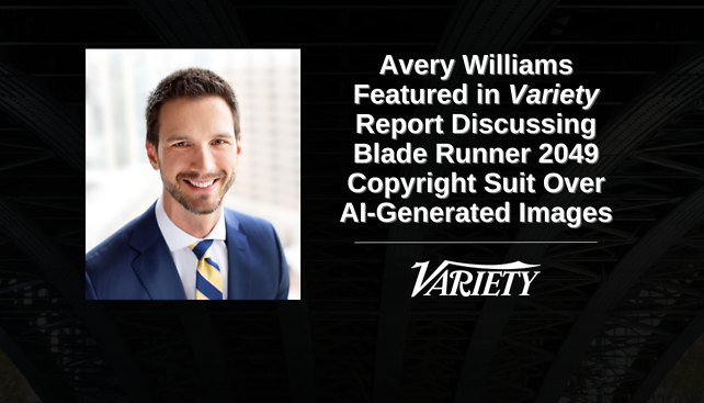 Avery Williams Featured in Variety Report Discussing Blade Runner 2049 Copyright Suit Over AI-Generated Images 