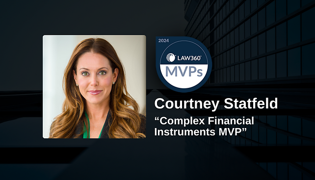 Courtney Statfeld Awarded Law360 MVP in Complex Financial Instruments Litigation